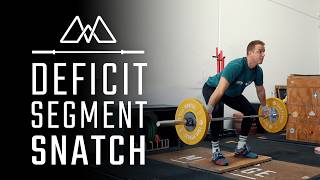Deficit Segment Snatch | Olympic Weightlifting