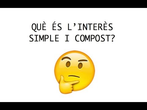 Vídeo: Com Es Calcula L’interès Simple I Compost