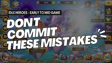 Idle Heroes - Early to Midgame Mistakes