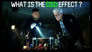 What is the CSI Effect?