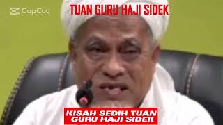 TUAN GURU HAJI SIDEK - KISAH SEDIH TUAN GURU - TINGGAL IBU, ISTERI DAN ANAK-ANAK.