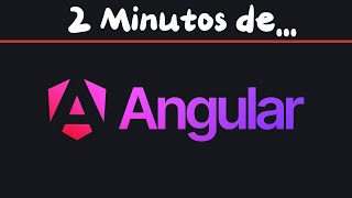 Angular en 2 minutos...