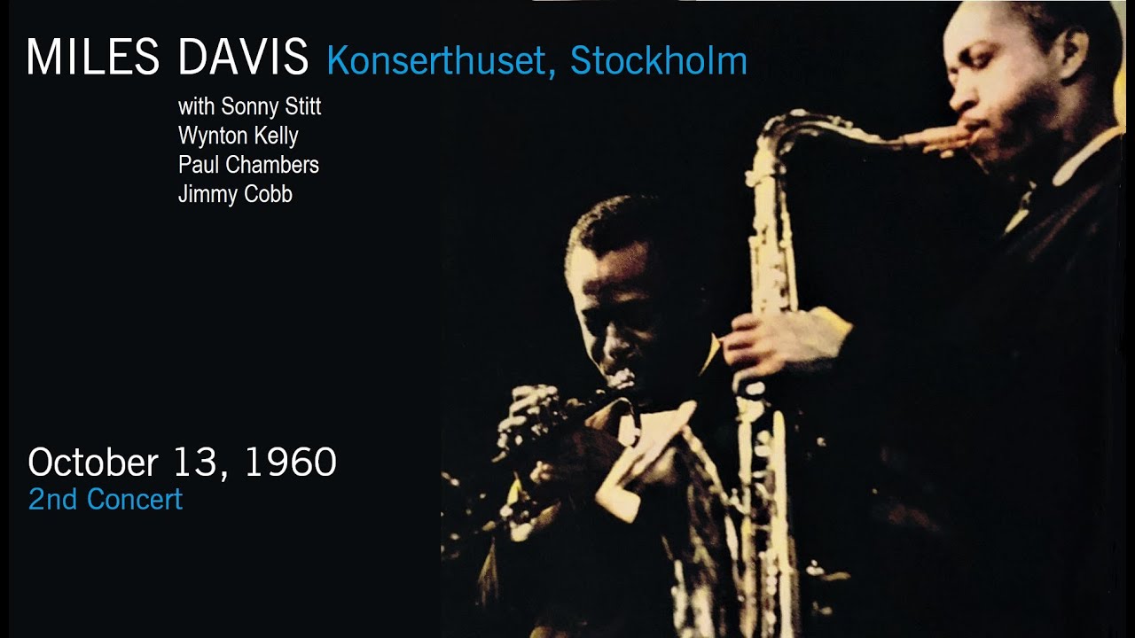 Miles Davis- October 13, 1960 Konserthuset, Stockholm [2nd concert]