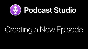 Creating a New Episode