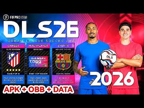تحميل DLS 26 NEW EDITION APK OBB أحدث تحديث لرسومات HD من Dream League Soccer 2026 