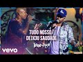 Turma do Pagode - Tudo Nosso / Deixou Saudade (Ao Vivo) (Turma no Quintal)