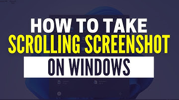 How to Take a Scrolling Screenshot in Windows 10 & 11