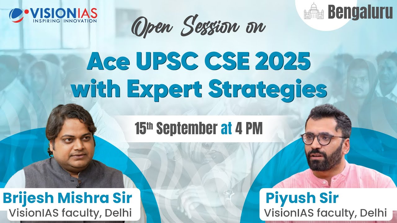Bengaluru Open Session | Ace UPSC CSE 2025 with Expert Strategies | 15 ...