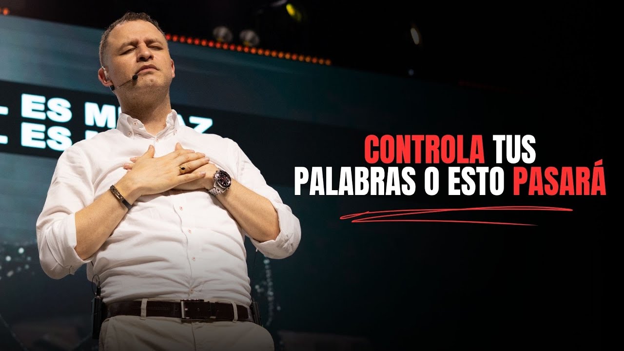 CONTROLA TUS PALABRAS O ESTO PASARÁ - Andrés Arango