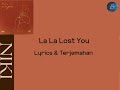 [Lyrics & Terjemahan] NIKI - La La Lost You | Acoustic Ver