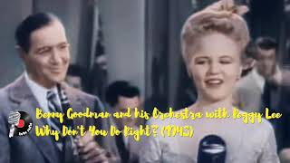 Benny Goodman and his Orchestra with Peggy Lee - Why Don't You Do Right? (1943) COLOR