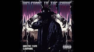 GHOSTFACE PLAYA - WELCOME TO THE GRAVE (FEAT. CLOUDYMANE)