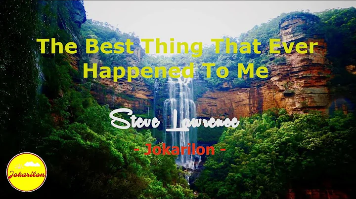 The Best Thing That Ever Happened To Me - Steve La...