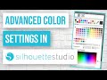 🌈 How to Use Advanced Color Settings in Silhouette Studio