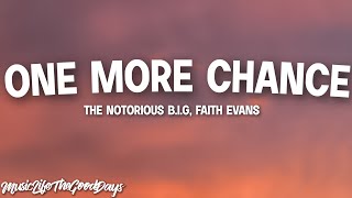 The Notorious B.I.G. ft. Faith Evans - One More Chance (Lyrics) \\