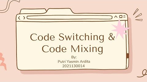 Code Switching and Code Mixing in Sociolinguistics