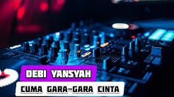 CUMA GARA CINTA - (Debi Yansyah) TERBARU 2018  - Durasi: 4:32. 