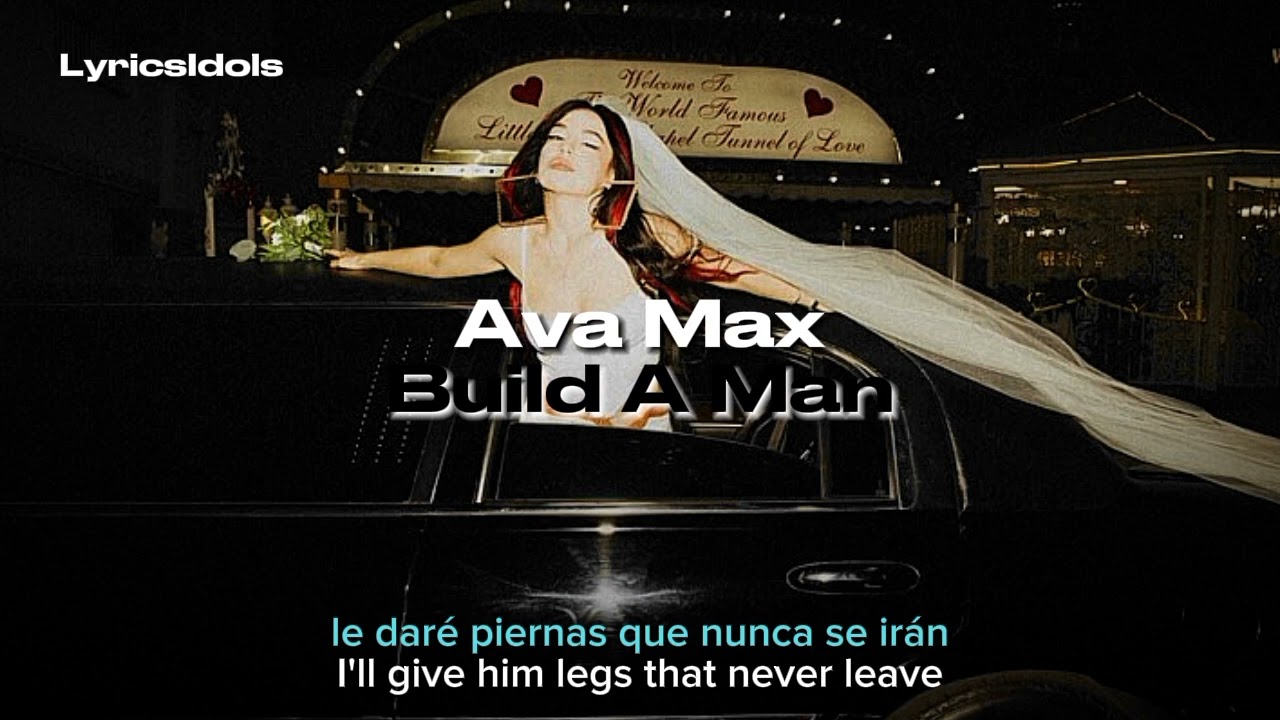 Ava Max - Build A Man || Lyrics + Sub. Español || Unreleased Demo
