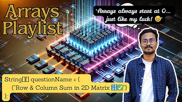 Row & Column Sum in 2D Matrix 🔢✅ | Array Explanation
