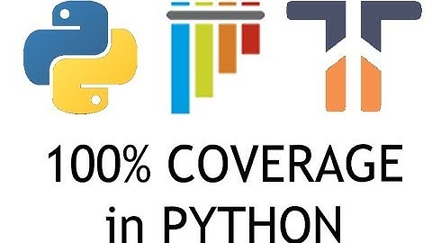 100 Percent Test Coverage in Python