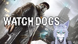【Watch Dogs】#5 魚の目に水見えず【Vtuber/真咬ハチ】