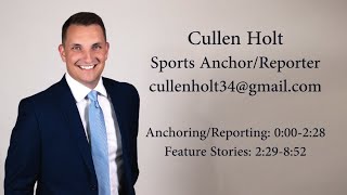 Cullen Holt Sports Anchor/Reporter Reel - August 2025