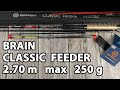 Фідер Brain Classic 2.70m max 250g
