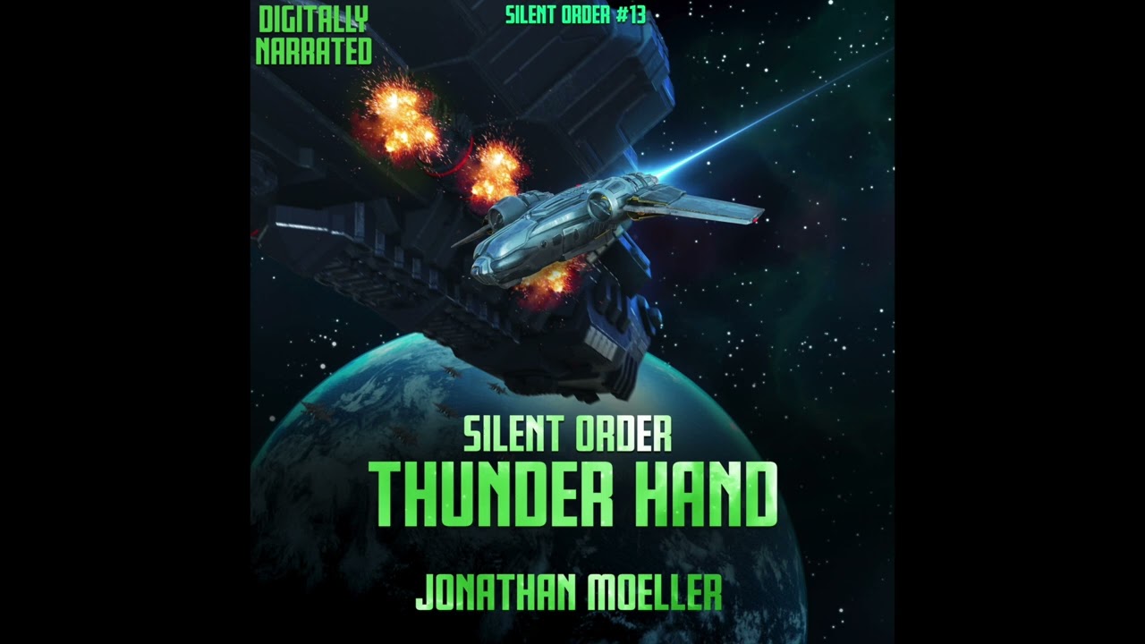 Silent Order: Thunder Hand, An Unabridged Science Fiction Novel