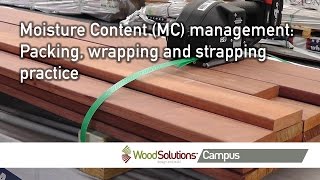 Moisture Content (MC) management: Packing, wrapping and strapping practice