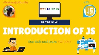 Introduction of Java Script | Nataraja Murthy | JS #1 | Stay Safe and Learn #WithMe