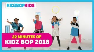 22 Minutes of KIDZ BOP 2018 Songs! Featuring: Stay, Castle On The Hill, & Symphony