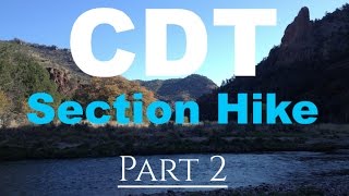 CDT Section Hike - Part 2 (Silver City, NM to Doc Campbell's)