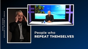 Mondays with Mike: People who repeat themselves