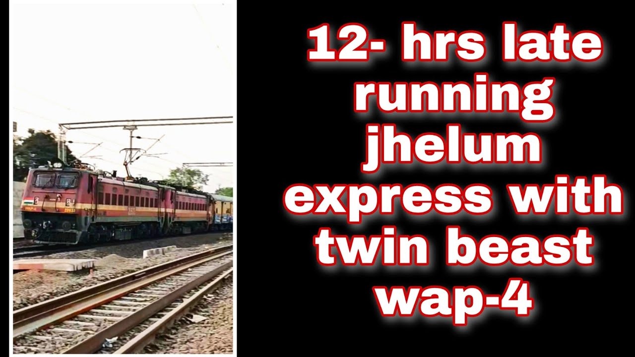 12-hrs-late-running-jhelum-express-with-twin-beast-wap-4-youtube