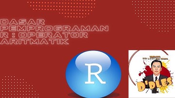 Dasar Pemprograman Pada R di R Studio | Operator Aritmatika #Part 1