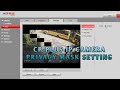 CP PLUS IP CAMERA PRIVACY MASK SETTING