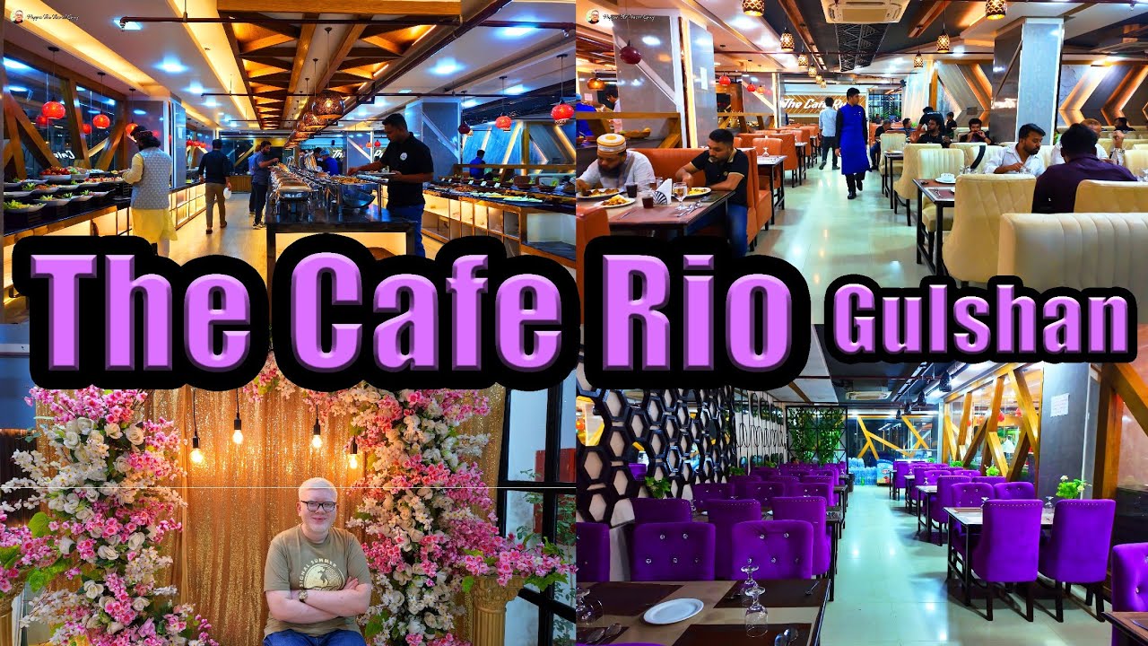 Кафе Rio | Gulshan | Ресторан-буфет | 4K 60 кадров в секунду | Паппу, путешественник