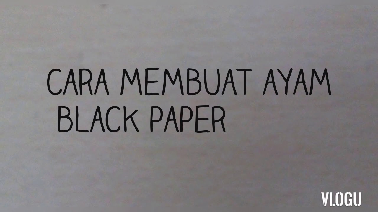 Cara membuat ayam black paper - YouTube