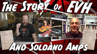 The Story Of EVH & Soldano Amps (With Mike Soldano)!