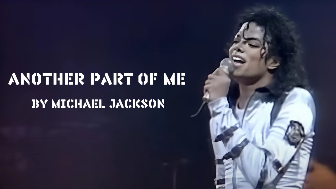 Michael Jackson - Another Part Of Me (Lyrics) - YouTube
