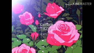 SZA~~Garden