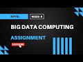 Big Data Computing | NPTEL Week 8 Assignment Answers