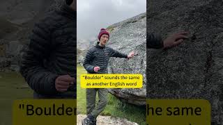 Which English word sounds exactly the same as &quot;boulder&quot;?