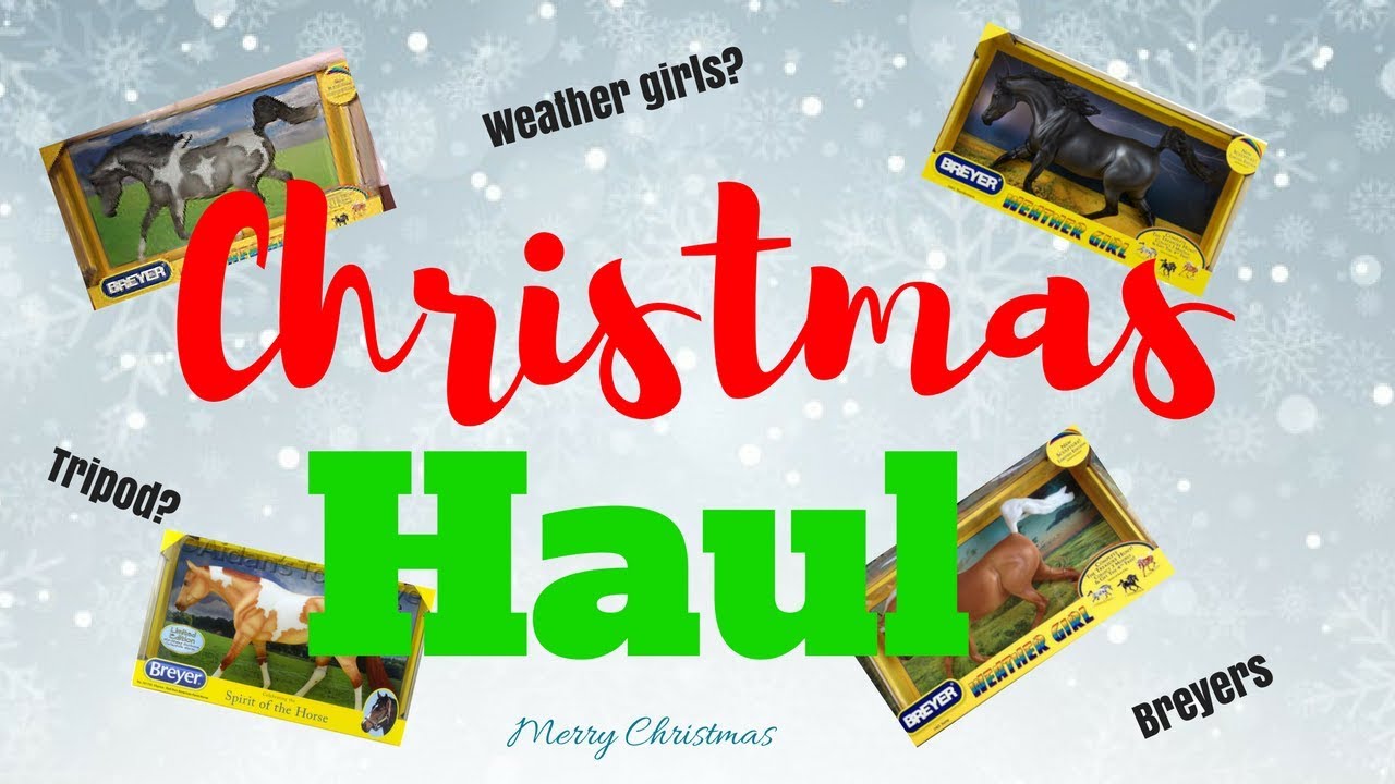 Breyer Christmas Haul// 2017 YouTube