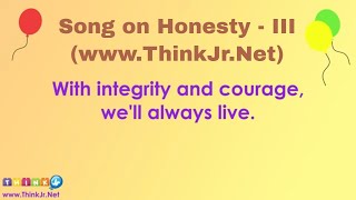 Honesty Song - III | ThinkJr | Think Junior - www.ThinkJr.Net