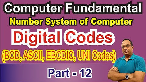 ASCII | BCD | EBCDIC | UNI Code | Part-12 | Codes of Computer | Number System of Computer