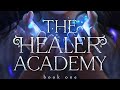 The Healer Academy Book Trailer