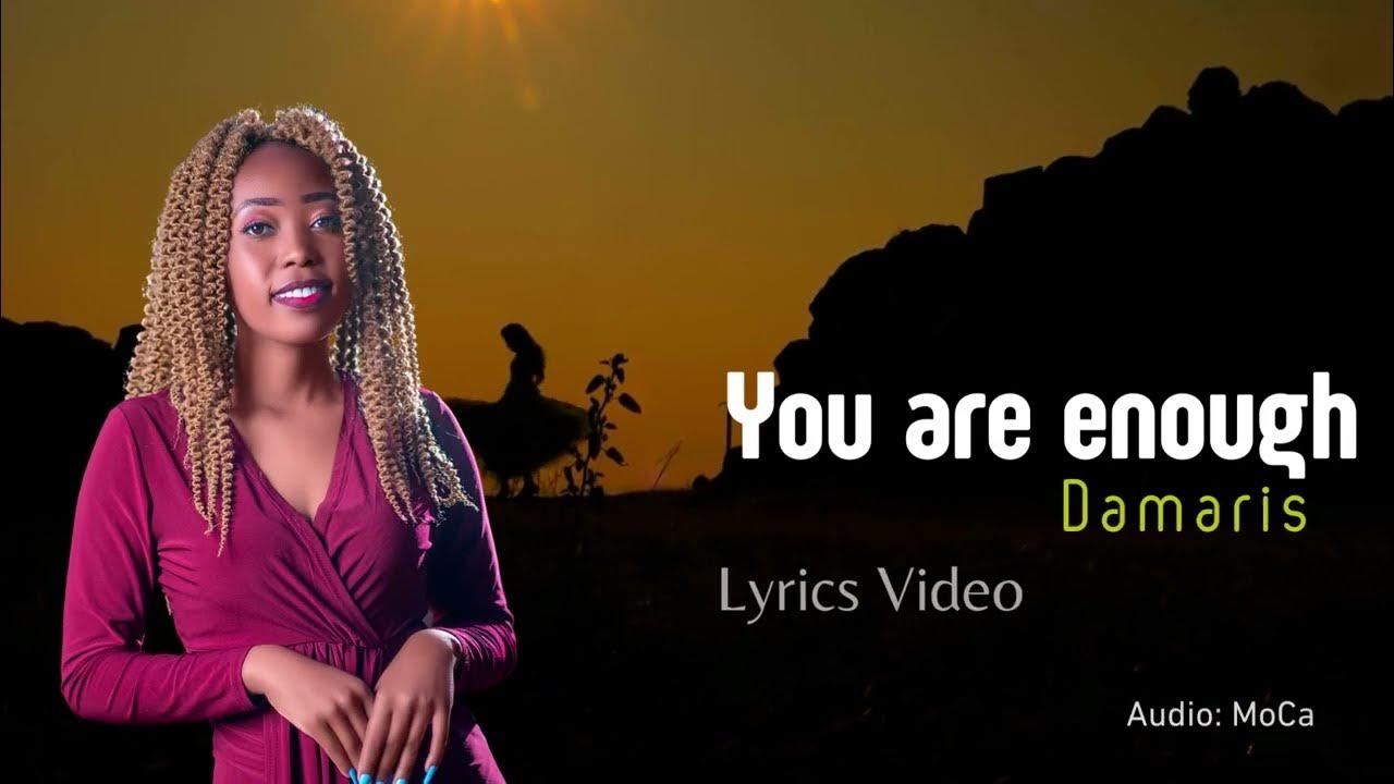 DAMARIS You are Enough (Lyrics Video) YouTube