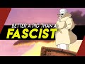 Better a Pig than a Fascist | Video Essay