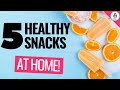 Snacks That Are Healthy | Snacks You Can Make at Home